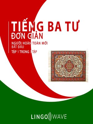 cover image of Tiếng Ba Tư đơn giản--Người hoàn toàn mới bắt đầu --Tập 1 trong 3 tập